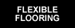 Flexible Flooring